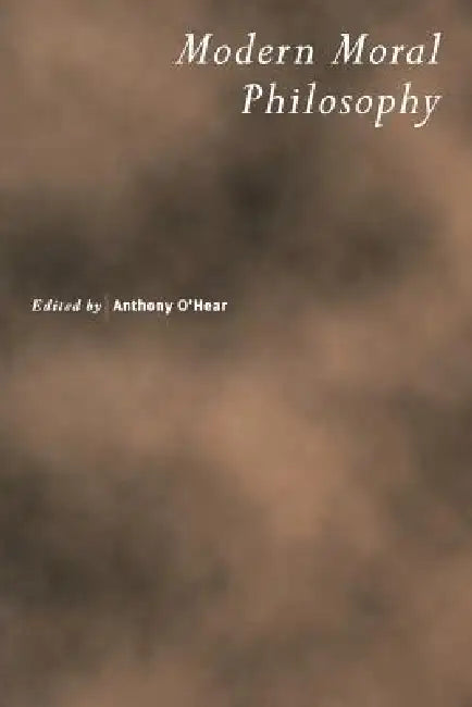 Buy Modern Moral Philosophy (English, Anthony O'Hear) — BookShops.in
