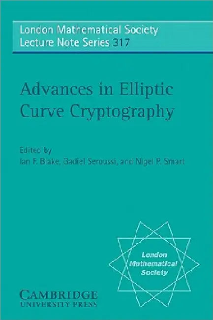 Buy Advances in Elliptic Curve Cryptography (English, Gadiel Seroussi | Nigel P. Smart | Ian F. Blake) — BookShops.in