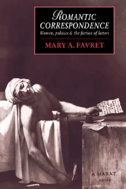 Buy Romantic Correspondence (English, Mary a. Favret | James Chandler | Marilyn Butler) — BookShops.in