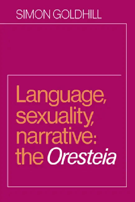 Buy Language, Sexuality, Narrative (English, Simon Goldhill) — BookShops.in