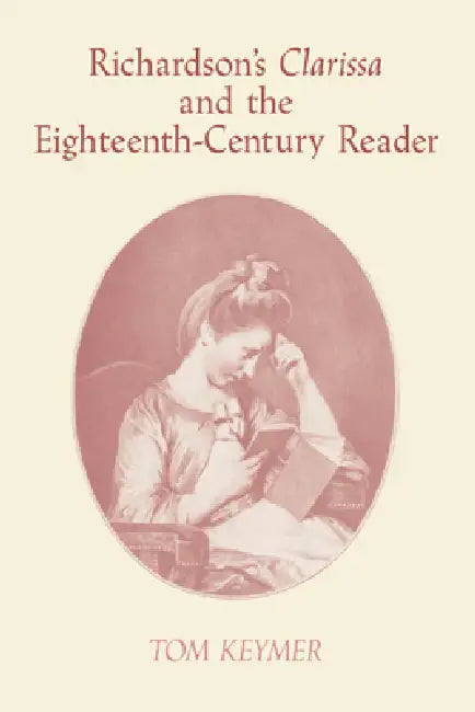 Buy Richardson's 'Clarissa' and the Eighteenth-Century Reader (English, Tom Keymer | Keymer Tom | Howard Erskine-Hill) — BookShops.in