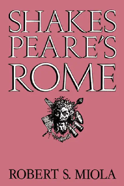Buy Shakespeare's Rome | by Robert S. Miola | Miola Robert S. | Cambridge University Press | by Robert S. Miola | Miola Robert S. | Cambridge University Press | by Robert S. Miola | Miola Robert S. | Cambridge University Press | by Robert S. Miola | Miola Robert S. | Cambridge University Press | by Robert S. Miola | Miola Robert S. | Cambridge University Press | by Robert S. Miola | Miola Robert S. | Cambridge University Press | by Robert S. Miola | Miola Robert S. | Cambridge University Press | by  — BookShops.in