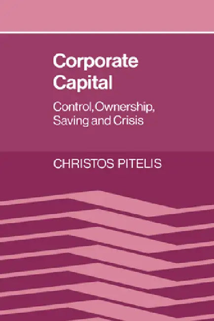 Corporate Capital (English, Christos Pitelis | Pitelis Christos)