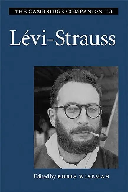 Buy The Cambridge Companion to Lévi-Strauss (English, Boris Wiseman) — BookShops.in