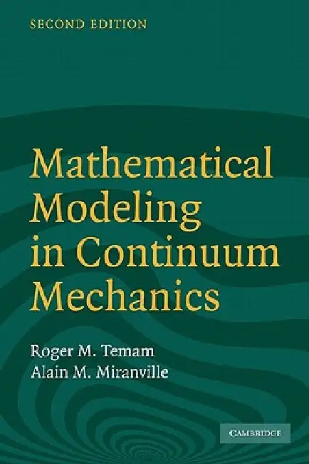 Buy Mathematical Modeling in Continuum Mechanics (English, Roger Temam | Alain Miranville) — BookShops.in