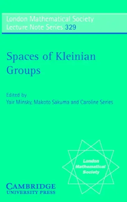 Buy Spaces of Kleinian Groups (English, Yair N. Minsky | Makoto Sakuma | Caroline Series) — BookShops.in