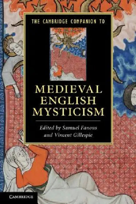 Buy The Cambridge Companion to Medieval English Mysticism (English, Samuel Fanous | Vincent Gillespie) — BookShops.in