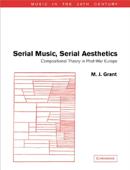Buy Serial Music, Serial Aesthetics (English, M. J. Grant | Arnold Whittall) — BookShops.in
