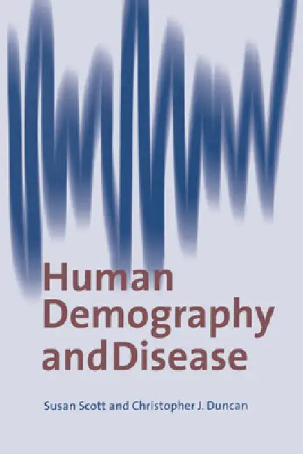 Buy Human Demography and Disease (English, Susan Scott | Christopher J. Duncan | C. J. Duncan) — BookShops.in