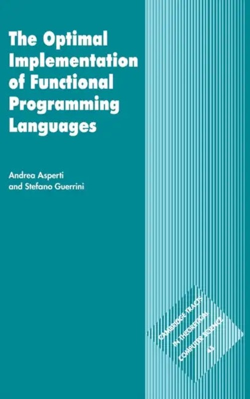 The Optimal Implementation of Functional Programming Languages – Andrea Asperti view 2