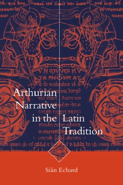 Buy Arthurian Narrative in Latin Tradition (English, Sian Echard | Si N. Echard) — BookShops.in