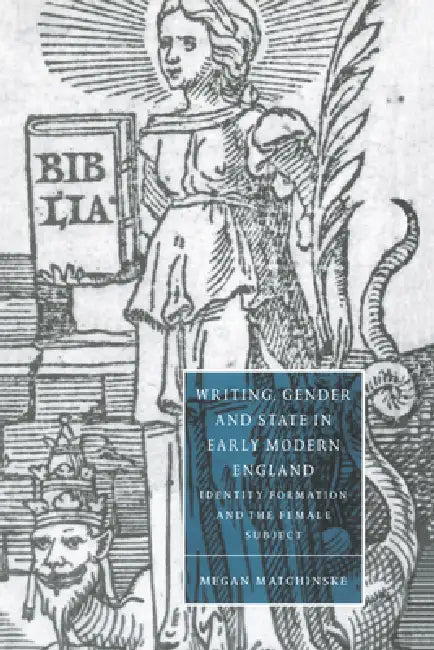 Buy Writing, Gender and State in Early Modern England (English, Megan Matchinske | Matchinske Megan | Stephen Orgel) — BookShops.in