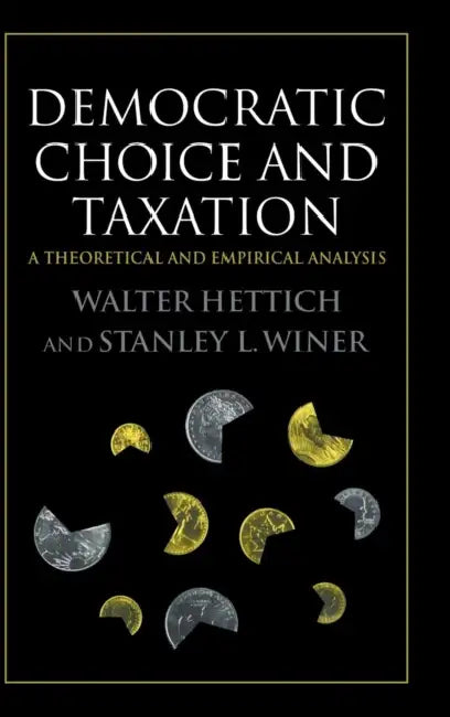 Buy Democratic Choice and Taxation (English, Walter Hettich | Stanley L. Winer) — BookShops.in