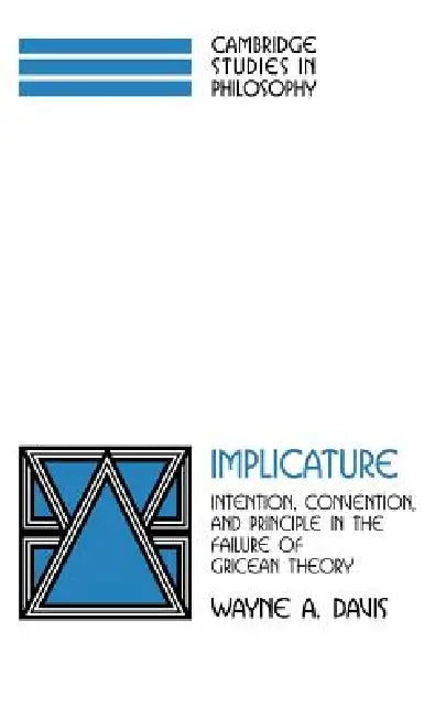 Buy Implicature (English, Wayne a. Davis | Davis Wayne a. | Ernest Sosa) — BookShops.in