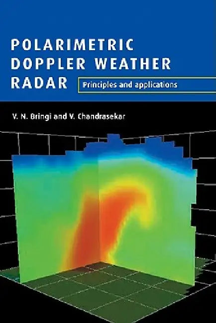 Polarimetric Doppler Weather Radar (English, V. N. Bringi | V. Chandrasekar)