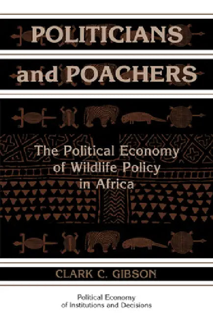 Buy Politicians and Poachers (English, Clark C. Gibson) — BookShops.in