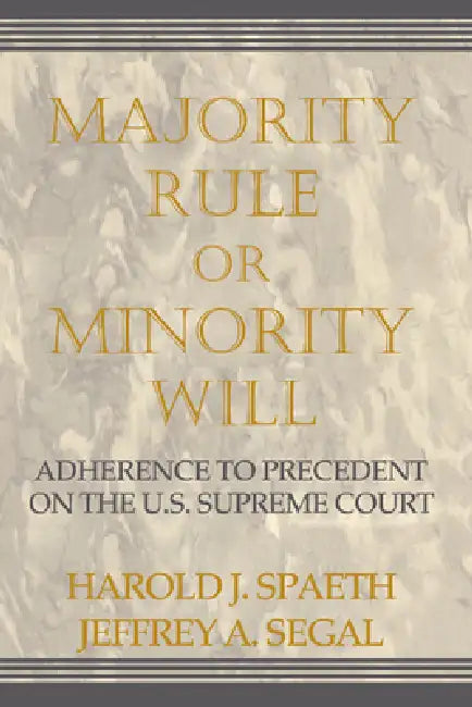 Majority Rule or Minority Will (English, Harold J. Spaeth | Jeffrey a. Segal)