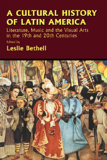 Buy A Cultural History of Latin America (English, Leslie Bethell | Gordon Brotherston | Jaime Concha) — BookShops.in