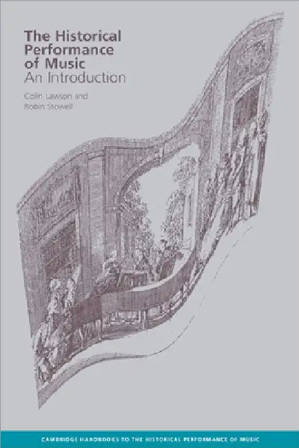 Buy The Historical Performance of Music (English, Robin Stowell | Colin Lawson | Colin Lawson) — BookShops.in