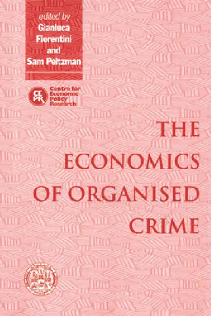 The Economics of Organised Crime (English, Gianluca Fiorentini | Sam Peltzman)