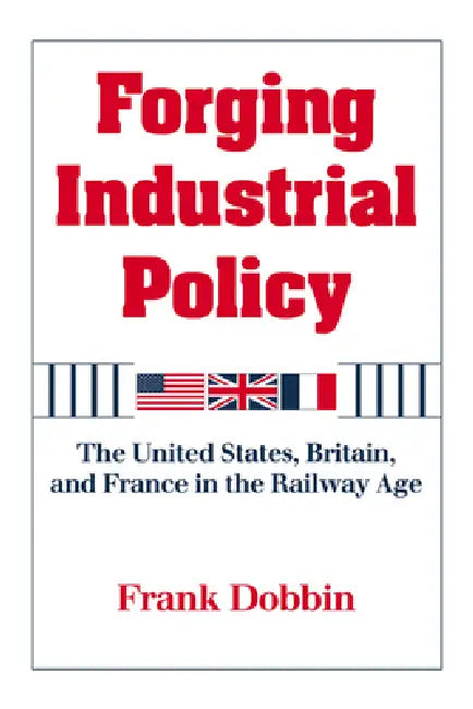 Buy Forging Industrial Policy (English, Frank Dobbin | Dobbin Frank) — BookShops.in