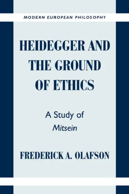 Buy Heidegger and the Ground of Ethics (English, Frederick A. Olafson | Olafson Frederick a. | Robert B. Pippin) — BookShops.in