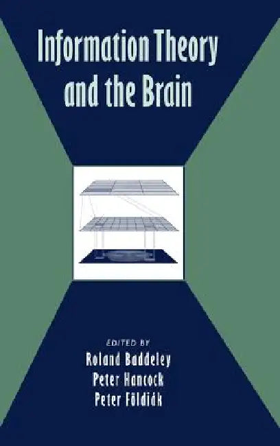 Buy Information Theory and the Brain (English, Roland Baddeley | Peter Hancock | Peter Földiák) — BookShops.in