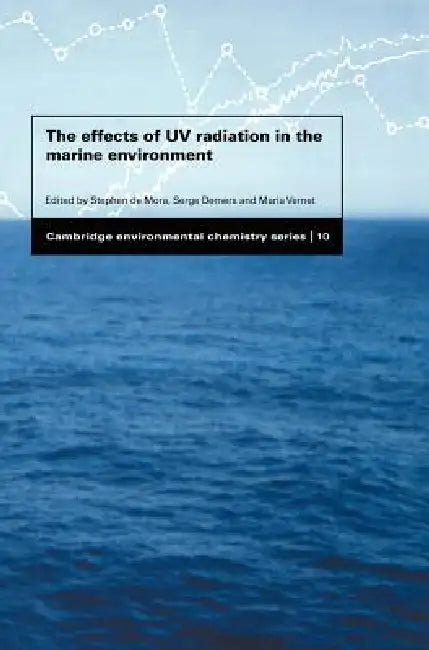 Buy The Effects of UV Radiation in the Marine Environment (English, S. J. de Mora | Stephen J. de Mora | Maria Vernet) — BookShops.in