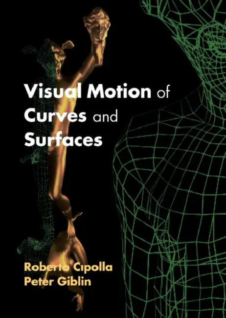 Visual Motion of Curves and Surfaces (English, Roberto Cipolla | Peter Giblin)