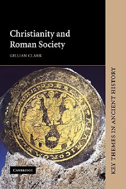 Buy Christianity and Roman Society (English, Gillian Clark) — BookShops.in