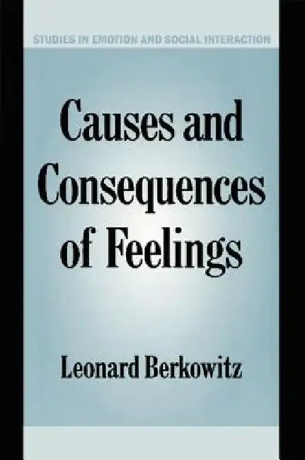 Buy Causes and Consequences of Feelings (English, Leonard Berkowitz | Keith Oatley | Antony Manstead) — BookShops.in