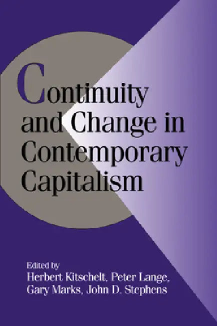 Buy Continuity and Change in Contemporary Capitalism (English, Herbert Kitschelt | Gary Marks | Peter Lange) — BookShops.in