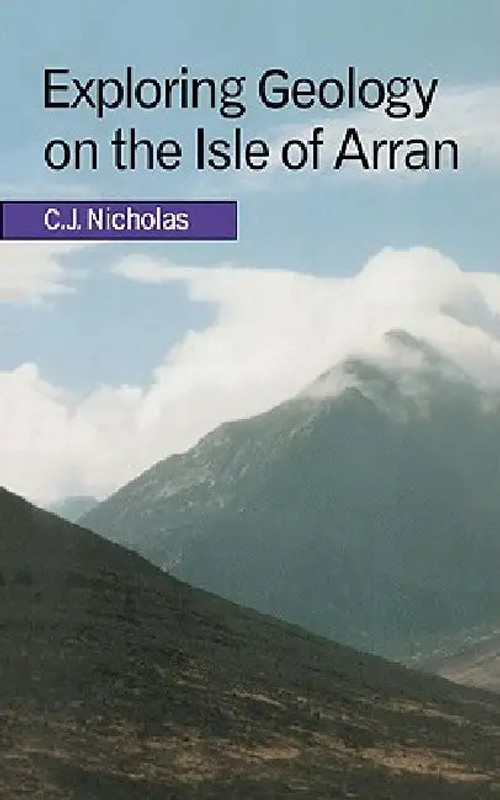 Exploring Geology on the Isle of Arran: Field Exercises by C. J. Nicholas view 2