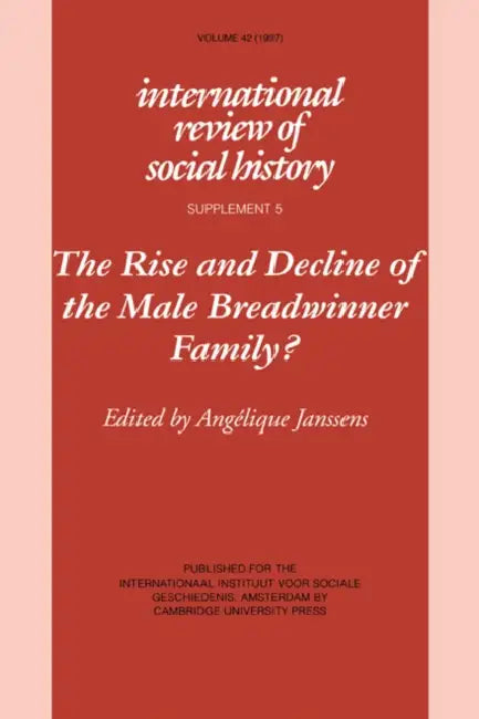 Buy The Rise and Decline of the Male Breadwinner Family? (English, Angelique Janssens | Janssens Angelique) — BookShops.in