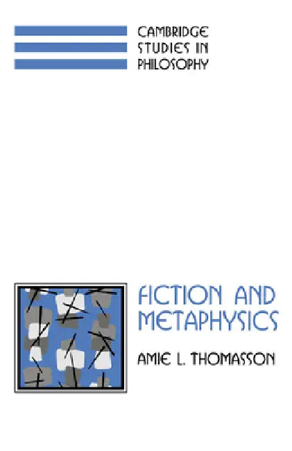 Buy Fiction and Metaphysics (English, Amie L. Thomasson | Ernest Sosa | Jonathan Dancy) — BookShops.in