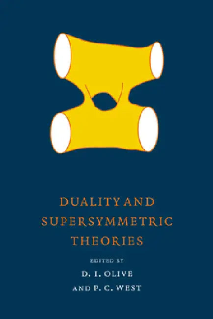 Buy Duality and Supersymmetric Theories (English, D. Olive | P. West | David I. Olive) — BookShops.in