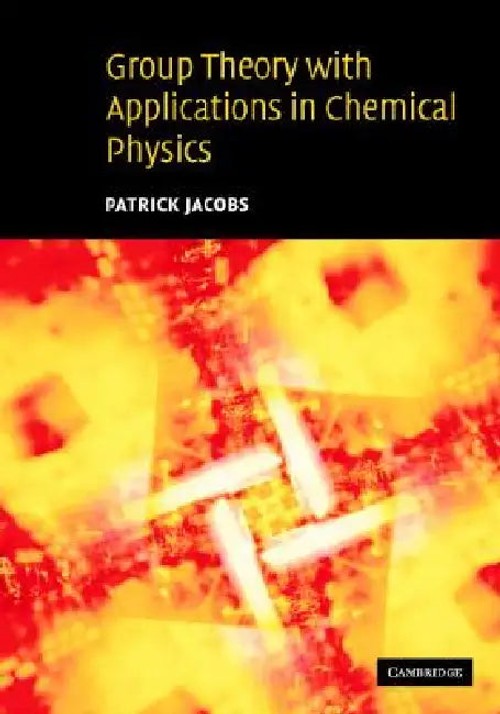 Group Theory with Applications in Chemical Physics by Patrick Jacobs view 5