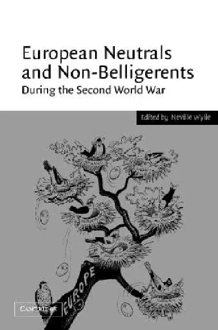 Buy European Neutrals and Non-Belligerents during the Second World War (English, Neville Wylie) — BookShops.in
