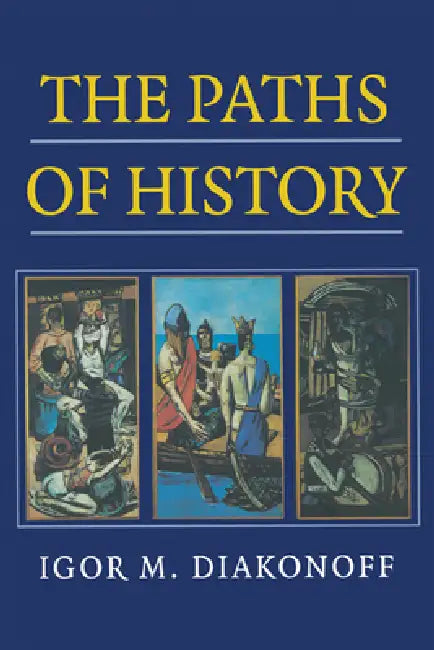 Buy The Paths of History (English, Igor M. Diakonoff | Geoffrey Hosking) — BookShops.in