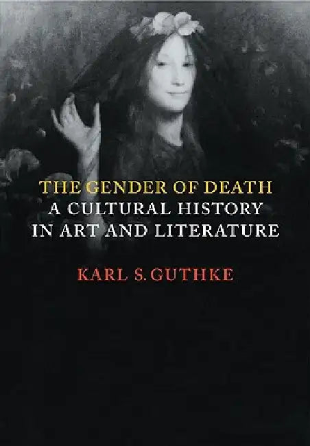 Buy The Gender of Death (English, Karl S. Guthke | Karls Guthke) — BookShops.in