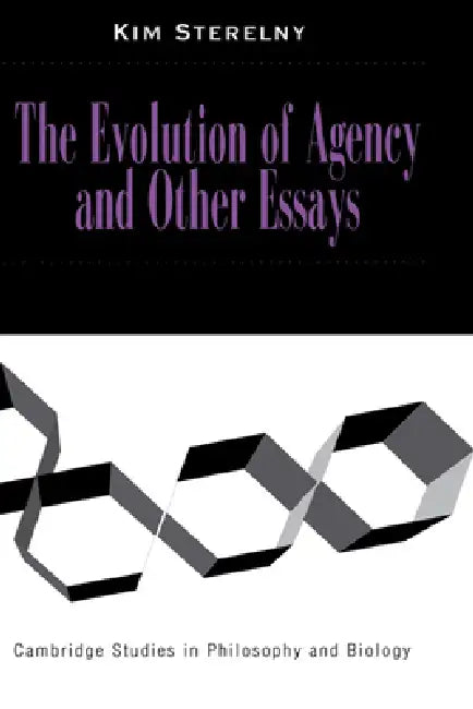 The Evolution of Agency and Other Essays (English, Kim Sterelny | Michael Ruse)