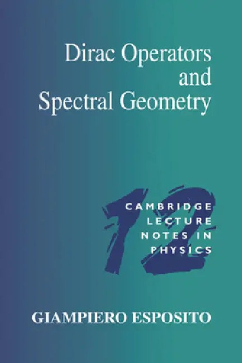 Dirac Operators and Spectral Geometry – Giampiero Esposito view 2