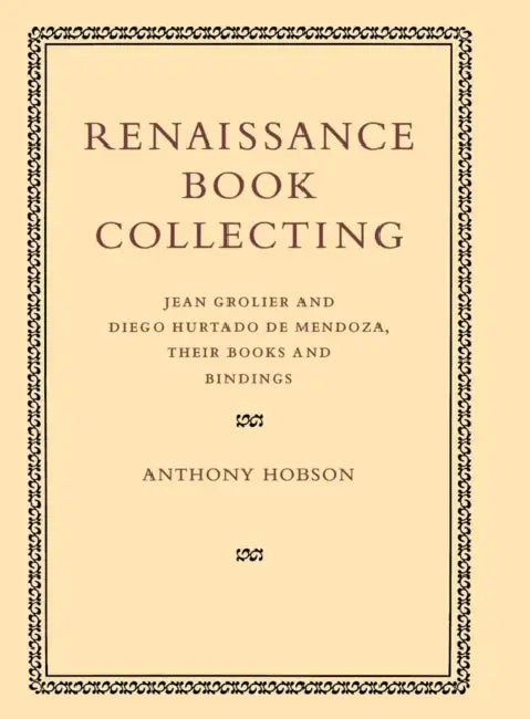 Buy Renaissance Book Collecting (English, Anthony Hobson | Sr. Johnson Lawrence) — BookShops.in
