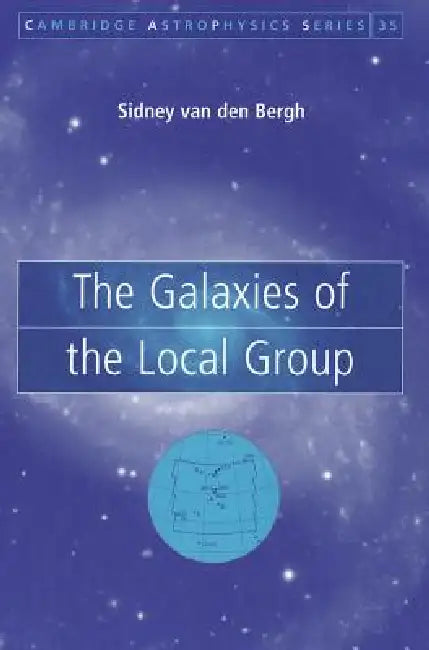The Galaxies of the Local Group (English, Sidney Van Den Bergh | Sidney Van Den Bergh)