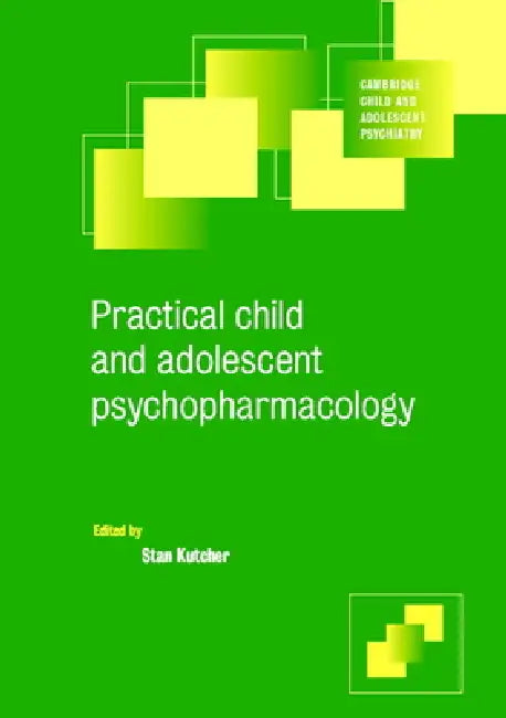 Buy Practical Child and Adolescent Psychopharmacology | by Stan Kutcher | Stanley P. Kutcher | Stan Kutcher | Cambridge University Press | by Stan Kutcher | Stanley P. Kutcher | Stan Kutcher | Cambridge University Press | by Stan Kutcher | Stanley P. Kutcher | Stan Kutcher | Cambridge University Press | by Stan Kutcher | Stanley P. Kutcher | Stan Kutcher | Cambridge University Press | by Stan Kutcher | Stanley P. Kutcher | Stan Kutcher | Cambridge University Press | by Stan Kutcher | Stanley P. Kutc — BookShops.in