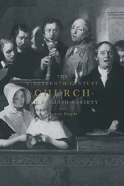 Buy The Nineteenth-Century Church and English Society (English, Frances Knight) — BookShops.in