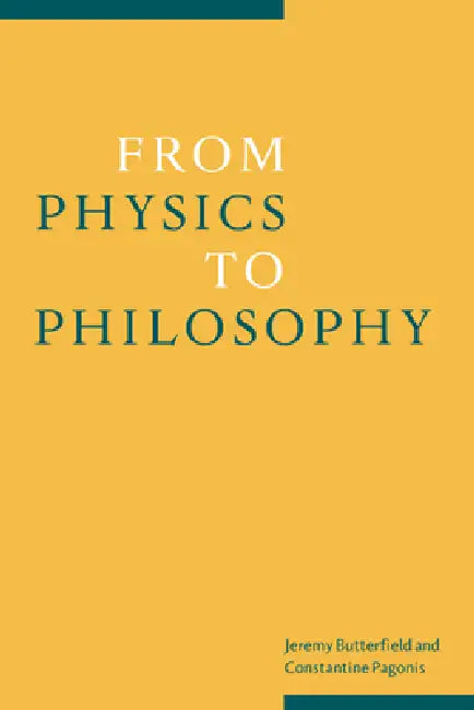 From Physics to Philosophy (English, Constantine Pagonis | Jeremy Butterfield)