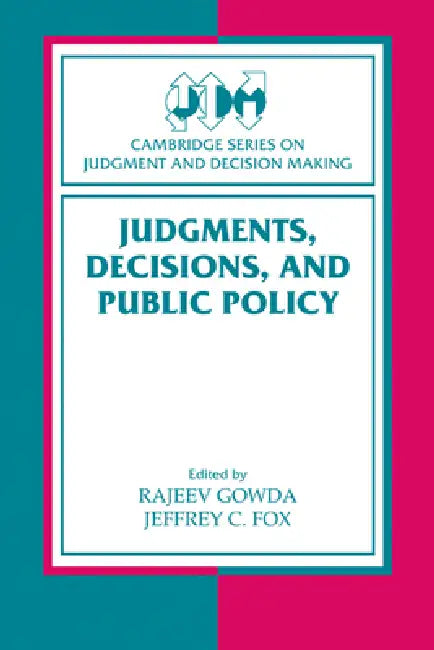 Buy Judgments, Decisions, and Public Policy (English, M. V. Rajeev Gowda | Jeffrey Fox | Rajeev Gowda) — BookShops.in