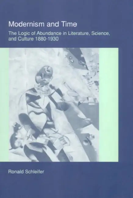 Modernism and Time (English, Ronald Schleifer)