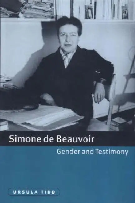 Buy Simone de Beauvoir, Gender and Testimony (English, Ursula Tidd) — BookShops.in